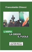 L'Arpa La Croce Il Fucile