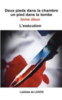Deux Pieds Dans La Chambre, Un Pied Dans La Tombe - Tome 2