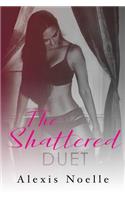 The Shattered Duet