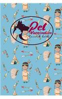 Pet Vaccination Record Book: (Pet Vaccination Records Book)