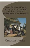 Two Expeditions into the Interior of Southern Australia - Volume I