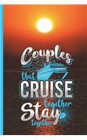 Couples That Cruise Together Stay Together Journal Sketchbook Paper: Notebook 100 Blank Numbered Pages 6 X 9, Creative Artist Drawing Book, Vacation Memories