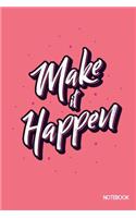 Make It Happen Notebook