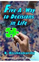 Five A -Way to Decisions in Life
