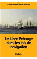 Le Libre Échange dans les lois de navigation