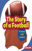 The Story of a Football: It Starts with Leather(Step by Step)