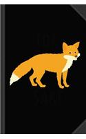 For Fox Sake Journal Notebook: Blank Lined Ruled for Writing 6x9 120 Pages