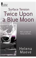 Surface Tension: Twice Upon a Blue Moon