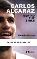 Carlos Alcaraz: Behind the smile
