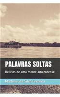 Palavras Soltas: DelÃ­rios de Uma Mente Amazonense