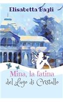Mina, La Fatina del Lago Di Cristallo