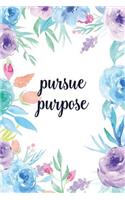 Pursue Purpose: Blank Lined Inspirational Quote Notebook - Quotes on Each Page