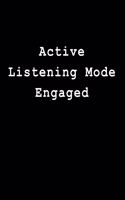 Active Listening Mode Engaged