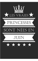 Les Vraies Princesses Sont Nèes En Juin: Cadeau d'Anniversaire Son Jubilé Livre À Personnaliser Journal Intime Carnet Cahier - 100 Pages 15,24 X 22,86cm