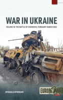 War in Ukraine Volume 10: The Battle of Chernihiv, February-March 2022