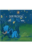 Der Frosch, der blau war