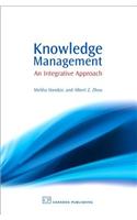 Knowledge Management: An Integrative Approach
