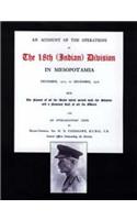 Account of the Operations of the 18th (Indian) Division in Mesopotamia December 1917 to December 1918