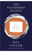 The Plundered Planet: How to Reconcile Prosperity With Nature