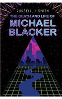 The Death and Life of Michael Blacker