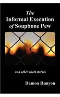 The Informal Execution of Soupbone Pew