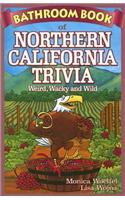 Bathroom Book of Northern California Trivia