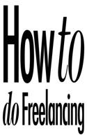 How to do Freelancing