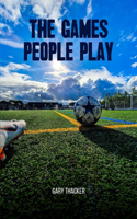 The Games People Play