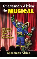 Spaceman Africa the Musical