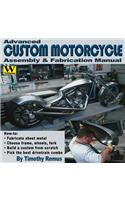 Advanced Custom and Motorcycle Assembly and Fabrication Manual