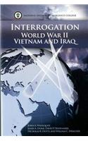 Interrogation World War II, Vietnam, and Iraq