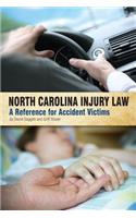 North Carolina Injury Law: A Reference for Accident Victims