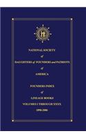 National Society of Daughters of Founders and Patriots of America Founders Index of Lineage Books Vol I-XXXX