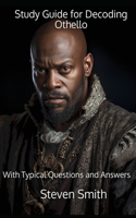 Study Guide for Decoding Othello: With Typical Questions and Answers(Classic Books Explained)