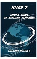Nmap 7: Simple Guide on Network Scanning