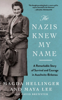 Nazis Knew My Name: A Remarkable Story of Survival and Courage in Auschwitz-Birkenau