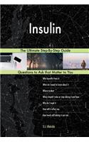 Insulin; The Ultimate Step-By-Step Guide
