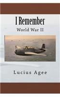 I Remember: World War II