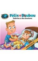 Sabrina a des boutons