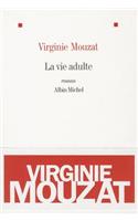 La Vie Adulte: (6143226 Romans, Nouvelles, Recits (Domaine Francais))