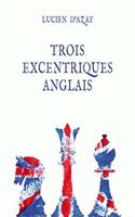 Trois Excentriques Anglais