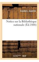 Notice Sur La Bibliothèque Nationale