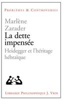 La Dette Impensee: Heidegger Et l'Heritage Hebraique