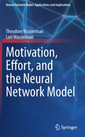 Motivation, Effort, and the Neural Network Model