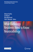 What Radiology Residents Need to Know: Neuroradiology