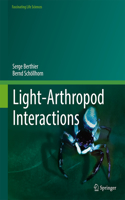 Light-Arthropod Interactions: (Fascinating Life Sciences)