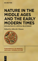 Nature in the Middle Ages and the Early Modern Times: Exploration of a Critical Relationship