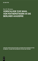 Vorschläge Zur Wahl Von Mathematikern in Die Berliner Akademie
