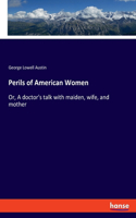 Perils of American Women