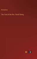 The Trial of the Rev. David Swing